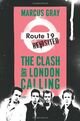 Omslagsbilde:Route 19 revisited : the Clash and London calling