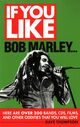 Omslagsbilde:If you like Bob Marley... : here are over 200 bands, CDs, films, and other oddities that you will love