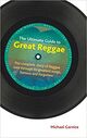 Cover photo:The ultimate guide to great reggae : : the complete story of reggae told through its greatest songs, famous and forgotten /