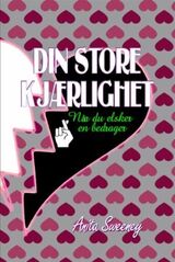 "Din store kjærlighet : når du elsker en bedrager"