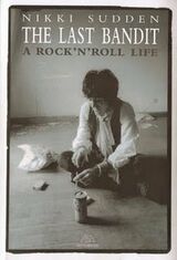 "The last bandit : a rock'n'roll life"