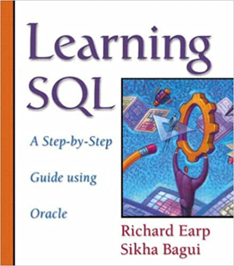 Learning SQL - a step-by-step guide using Oracle