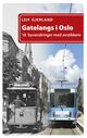 Omslagsbilde:Gatelangs i Oslo : 18 byvandringer med avstikkere
