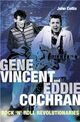 Omslagsbilde:Gene Vincent and Eddie Cochran : rock'n'roll revolutionaries