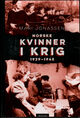 Omslagsbilde:Norske kvinner i krig : 1939-1945