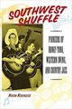 Omslagsbilde:Southwest shuffle : pioneers of honky-tonk, western swing and country jazz