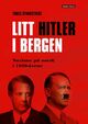 Omslagsbilde:Litt Hitler i Bergen : nazisme på norsk i 1930-årene