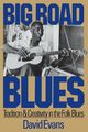 Omslagsbilde:Big road blues : tradition and creativity in the folk blues