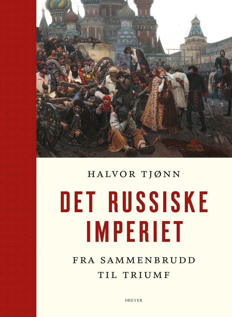 Det russiske imperiet : fra sammenbrudd til triumf