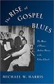 Omslagsbilde:The rise of gospel blues : the music of Thomas Andrew Dorsey in the Urban church