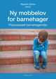 Cover photo:Ny mobbelov for barnehager : psykososialt barnehagemiljø