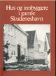 Omslagsbilde:Hus og innbyggere i gamle Skudeneshavn. En antikvarisk registrering ... Red.: