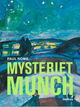 Omslagsbilde:Mysteriet Munch : - om tro, livssyn og kunstforståelse