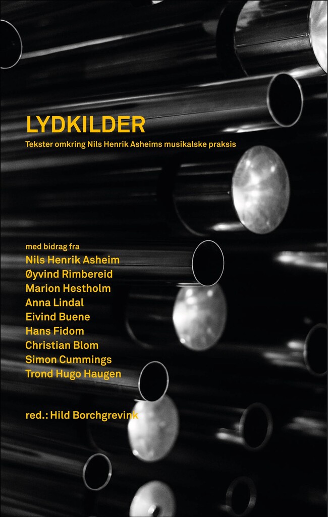 Lydkilder : tekster omkring Nils Henrik Asheims musikalske praksis