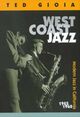 Omslagsbilde:West Coast Jazz : Modern jazz in California 1945 - 1960