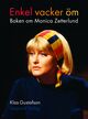 Omslagsbilde:Enkel, vacker, öm : boken om Monica Zetterlund