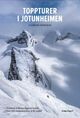 Omslagsbilde:Toppturer i Jotunheimen