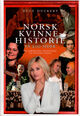 Omslagsbilde:Norsk kvinnehistorie på 200 sider : fra forsørgende fruentimmer til skamløse jenter
