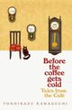 Cover photo:Before the coffee gets cold : tales from the cafe