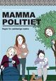 Omslagsbilde:Mammapolitiets regler for uskikkelige mødre