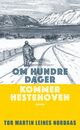 Cover photo:Om hundre dager kommer hestehoven : roman