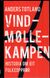 Omslagsbilde:Vindmøllekampen : historia om eit folkeopprør
