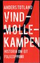 Cover photo:Vindmøllekampen : historia om eit folkeopprør