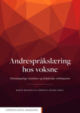 "Andrespråkslæring hos voksne : vitenskapelige innsikter og didaktiske refleksjoner"