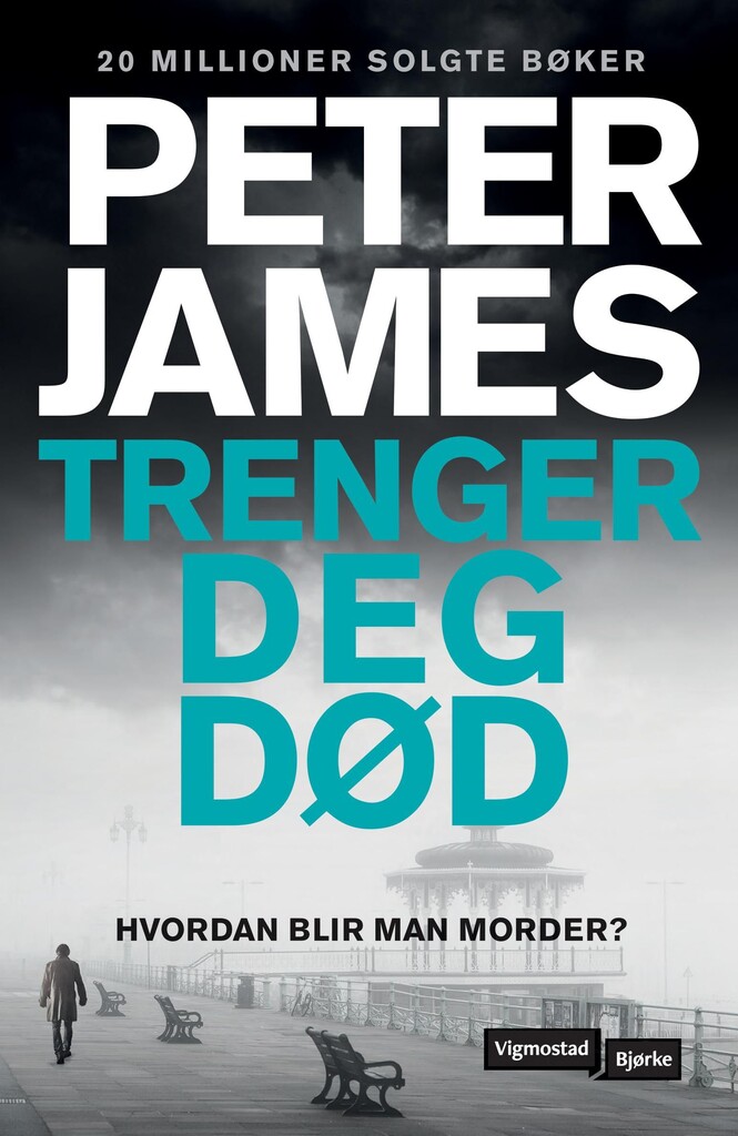 Trenger deg død