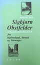 Omslagsbilde:Sigbjørn Obstfelder : øyeblikksbilder fra Hjelmeland, Strand og Stavanger