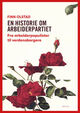 Cover photo:En historie om Arbeiderpartiet : fra arbeiderpopulister til verdensborgere