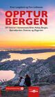 Omslagsbilde:Opptur Bergen : 159 fotturar i kommunane Alver, Askøy, Bergen, Bjørnafjorden, Osterøy og Øygarden