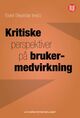 Omslagsbilde:Kritiske perspektiver på brukermedvirkning