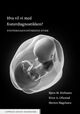 Omslagsbilde:Hva vil vi med fosterdiagnostikken? : fosterdiagnostikkens etikk
