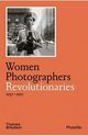 Omslagsbilde:Women photographers . Revolutionaries 1937-1970