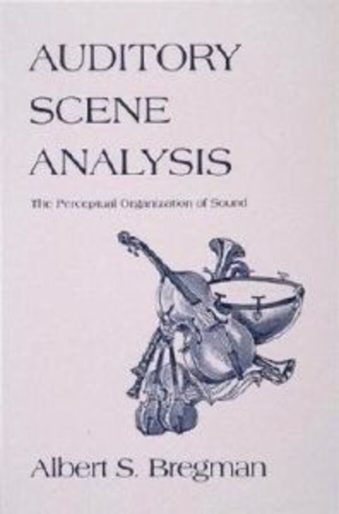 Auditory scene analysis - the perceptual organization of sound