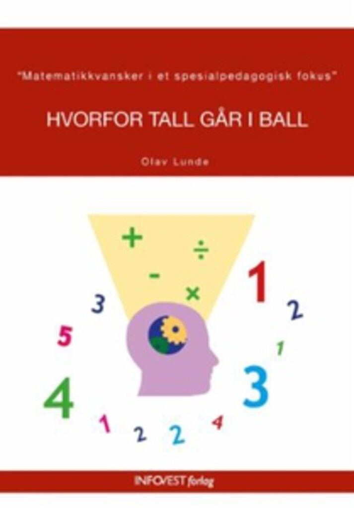 Hvorfor tall går i ball - matematikkvansker i et spesialpedagogisk fokus
