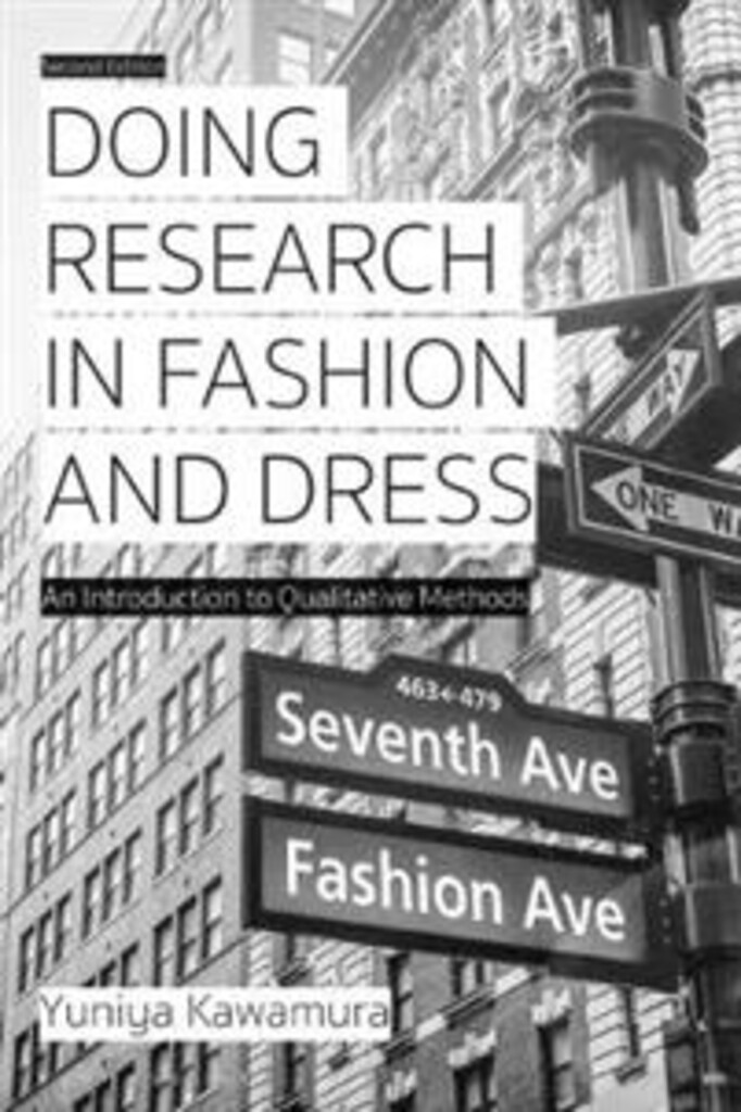 Doing research in fashion and dress - an introduction to qualitative methods