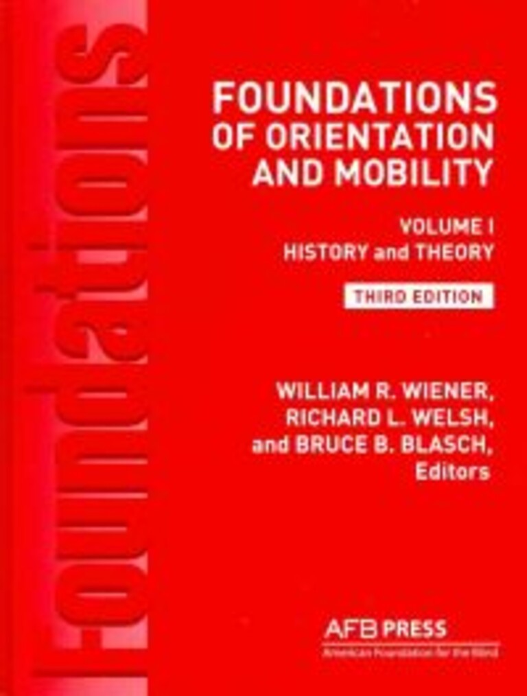 Foundations of orientation and mobility - history and theory