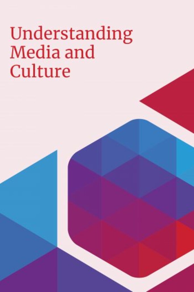 Understanding media and culture - an introduction to mass communication