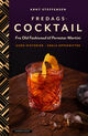 Cover photo:Fredagscocktail : fra Old Fashioned til Pornstar Martini gode historier - enkle oppskrifter