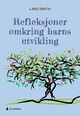 Cover photo:Refleksjoner omkring barns utvikling