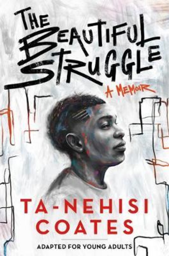 The beautiful struggle : a memoir : adapted from the bestseller