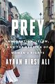 Omslagsbilde:Prey : immigration, Islam, and the erosion of women's rights