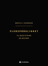 "Flerspråklighet : til begeistring og besvær"