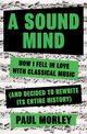 Omslagsbilde:A sound mind : how I fell in love with classical music (and decided to rewrite its entire history)