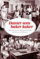 Omslagsbilde:Damer som baker kaker : historien om Husmorskolen og Minna Wetlesen