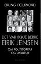 Omslagsbilde:Det var ikkje berre Eirik Jensen : om polititopppar og ukultur