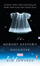 "The memory keeper's daughter"
