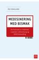 Omslagsbilde:Medisinering med bismak : om forbruket av medisiner i psykiatri, eldreomsorg og ADHD-behandling
